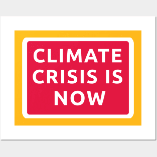 Climate Crisis is Now Earth Day Posters and Art